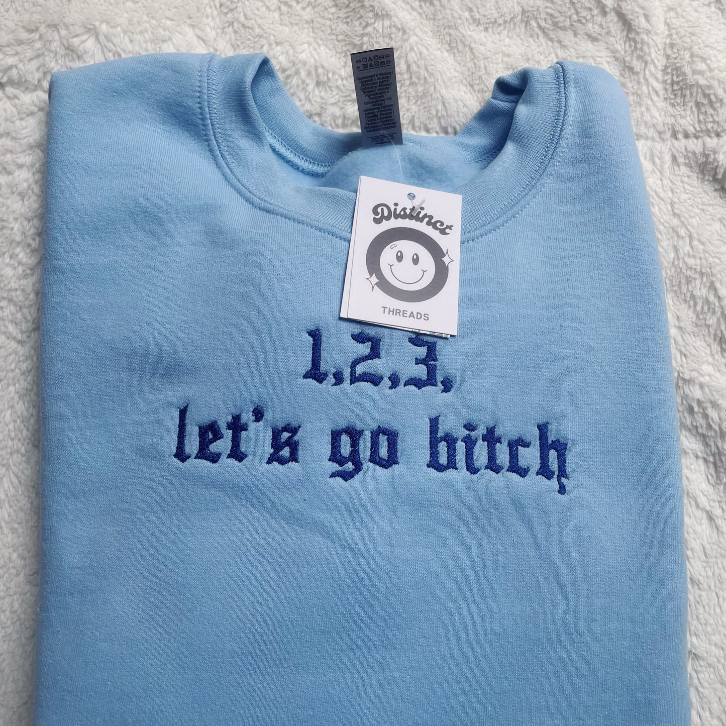 1, 2, 3 Let's Go B*tch Taylor Inspired Embroidered Crewneck Sweatshirt