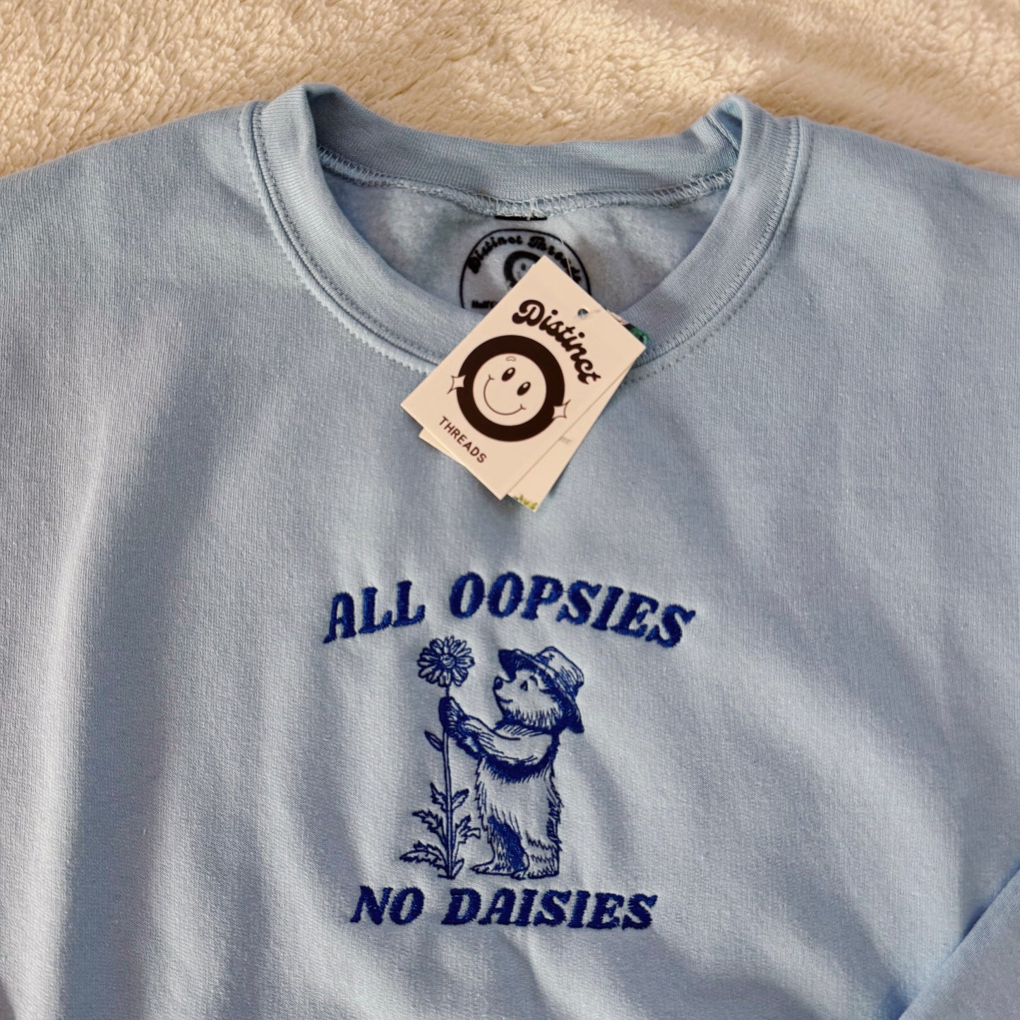 All Oopsies No Daisies Ready To Ship Embroidered Crew - Size Medium