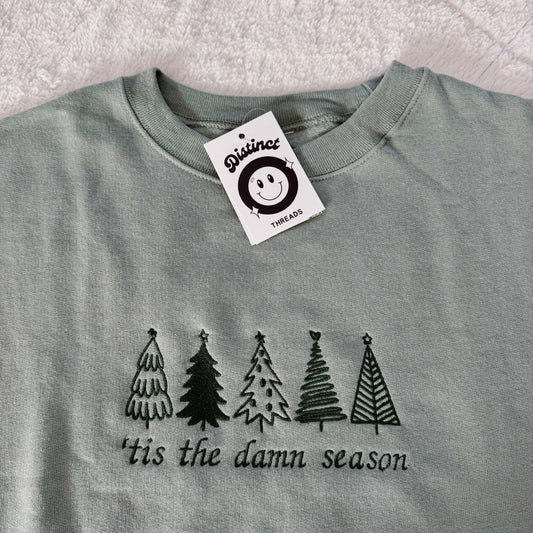 Tis' The Damn Season Ready To Ship Embroidered Crew - Size Medium