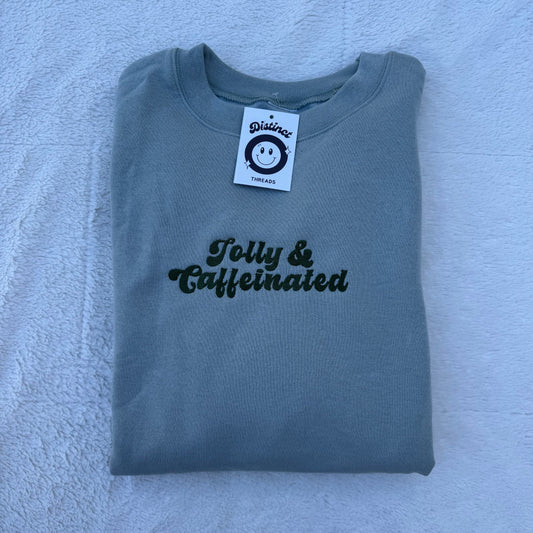 Jolly & Caffeinated Christmas Embroidered Crewneck Sweatshirt