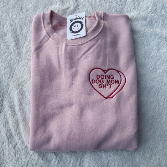 Doing Dog Mom Sh*t Embroidered Crewneck Sweatshirt