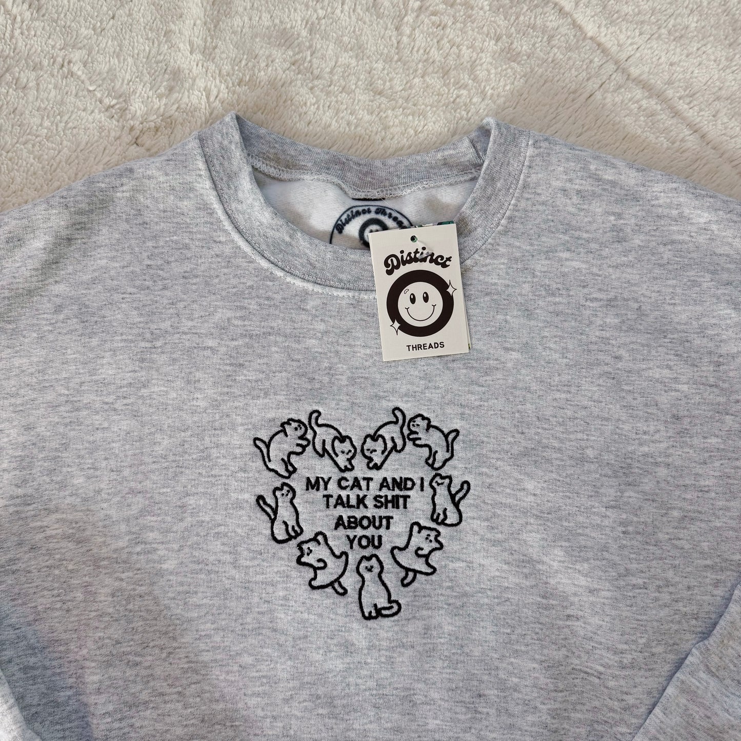 My Cat & I Talk Shit About You Ready To Ship Embroidered Crew - Size Medium