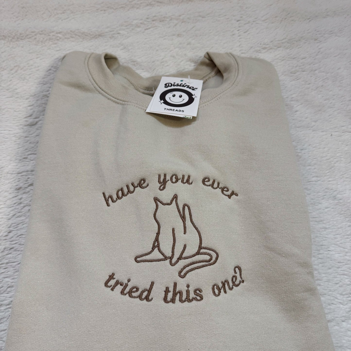 Have You Ever Tried This One Embroidery