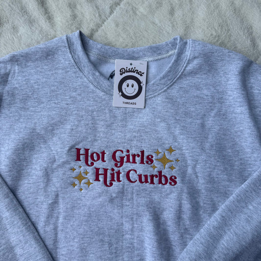 Hot Girls Hit Curbs Ready To Ship Embroidered Crew - Size Small