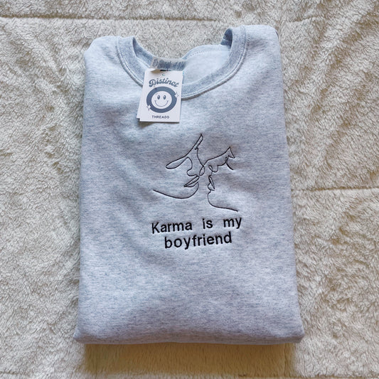 Karma Is My Boyfriend Taylor Inspired Embroidered Crewneck Sweatshirt