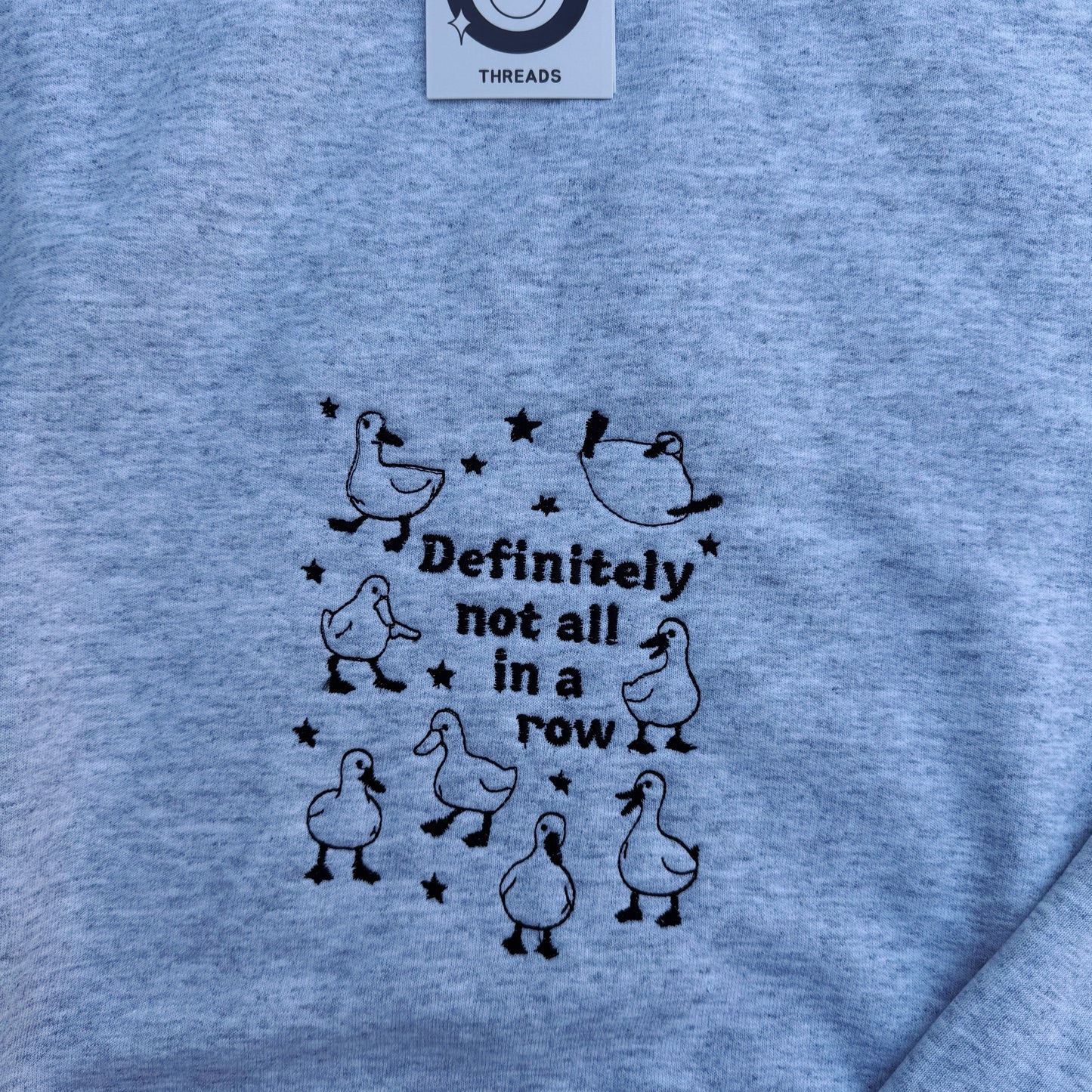 Ducks NOT In A Row Ready To Ship Embroidered Crew - Size Medium