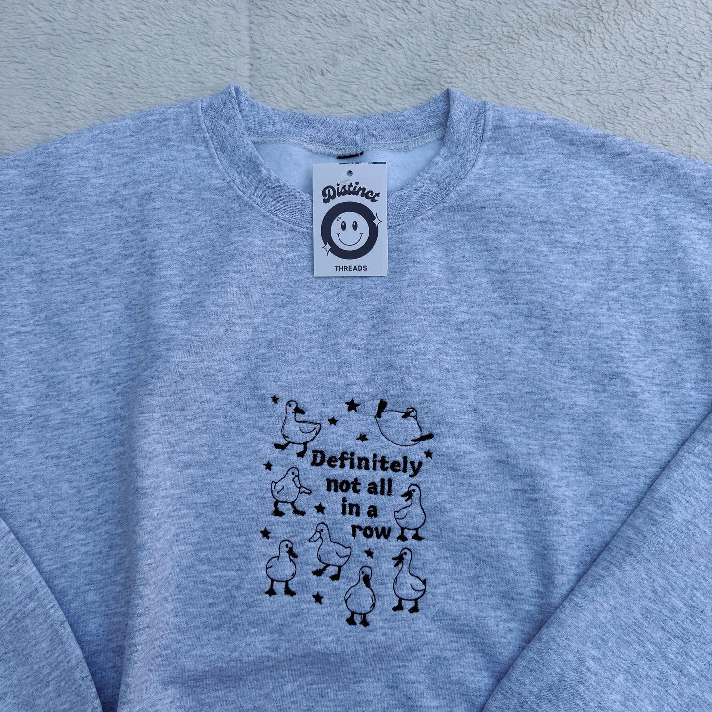 Ducks NOT In A Row Ready To Ship Embroidered Crew - Size Medium
