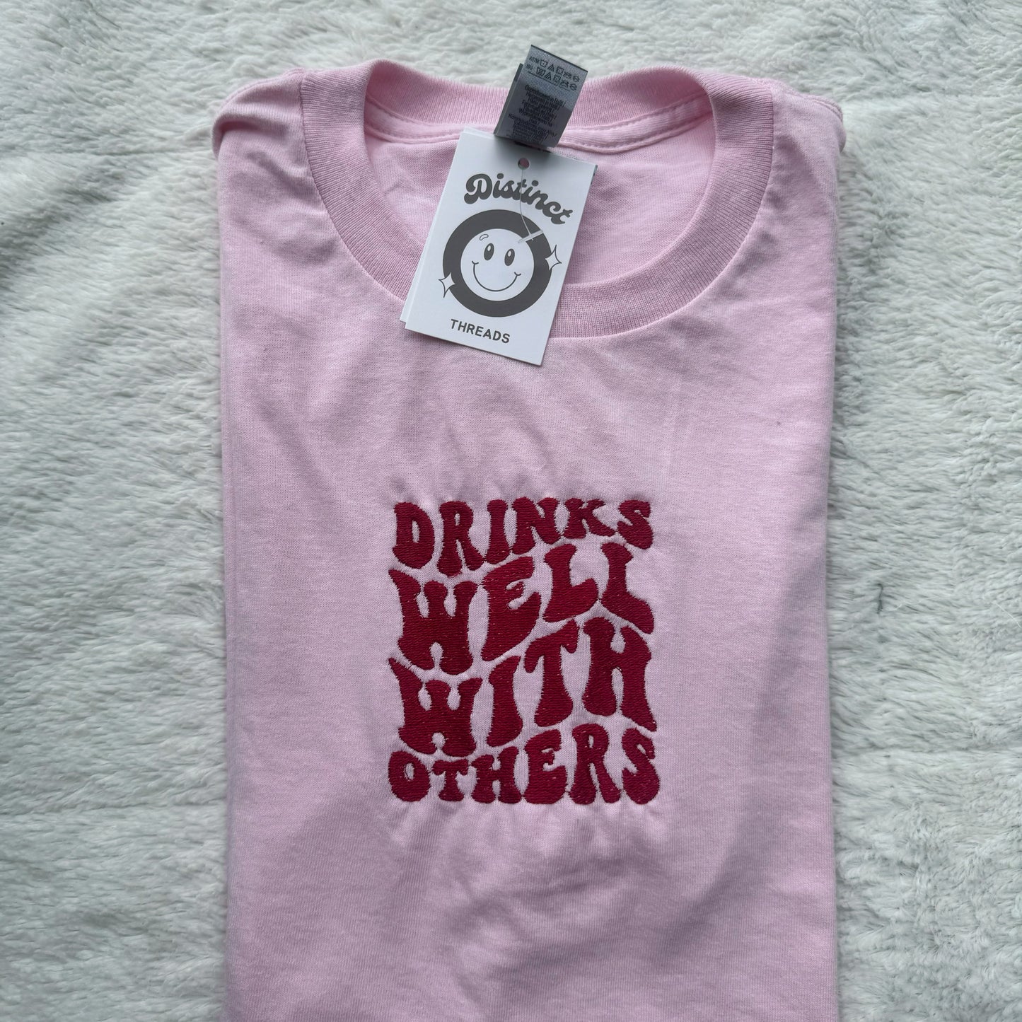 Drinks Well With Others Embroidered T-Shirt