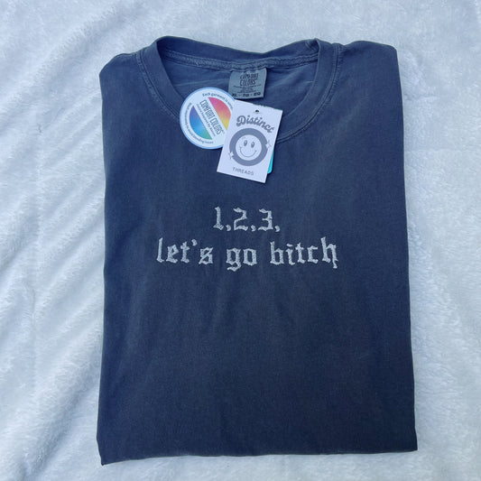 123 Let's Go B*tch Taylor Inspired Embroidered T-Shirt