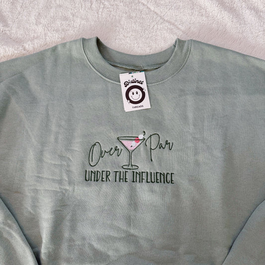 Over Par & Under The Influence Ready To Ship Embroidered Crew - Size XXL