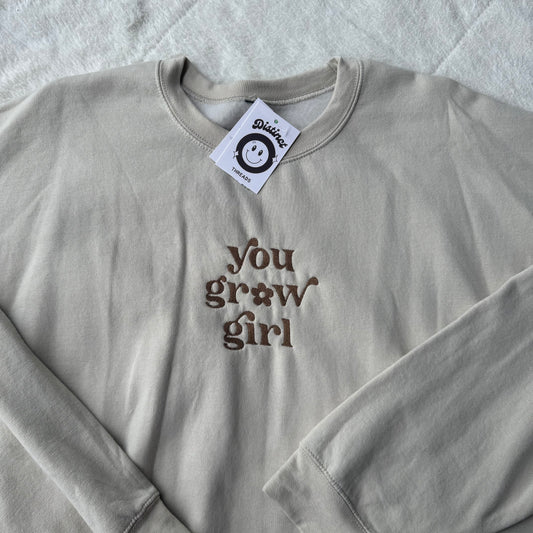 You Grow Girl Ready To Ship Embroidered Crew - Size XL