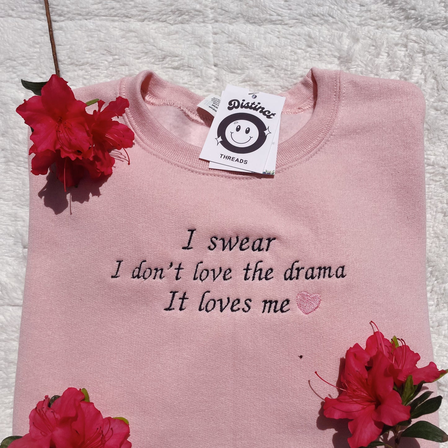 I Swear I Don't Love The Drama It Loves Me Taylor Inspired Embroidered Crewneck Sweatshirt