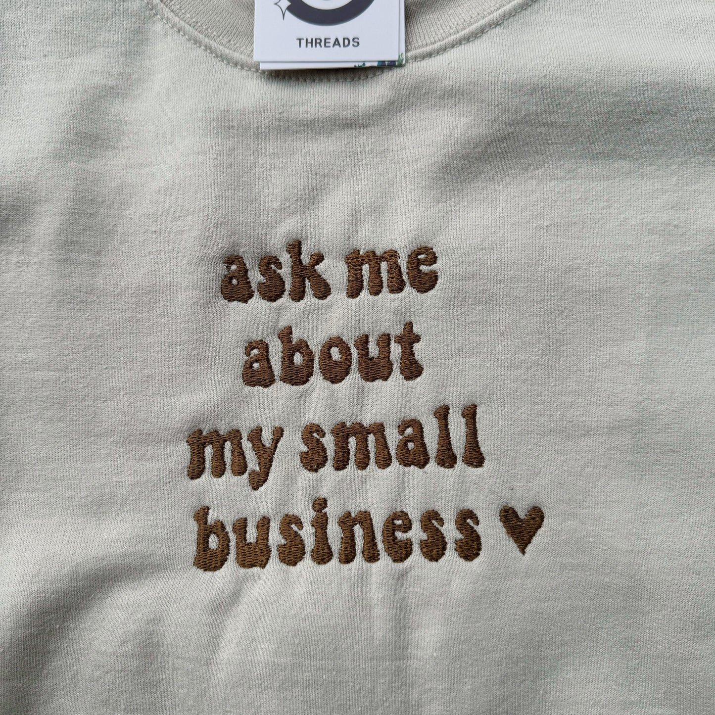 Ask Me About My Small Business Ready To Ship Embroidered Crew - Size XL