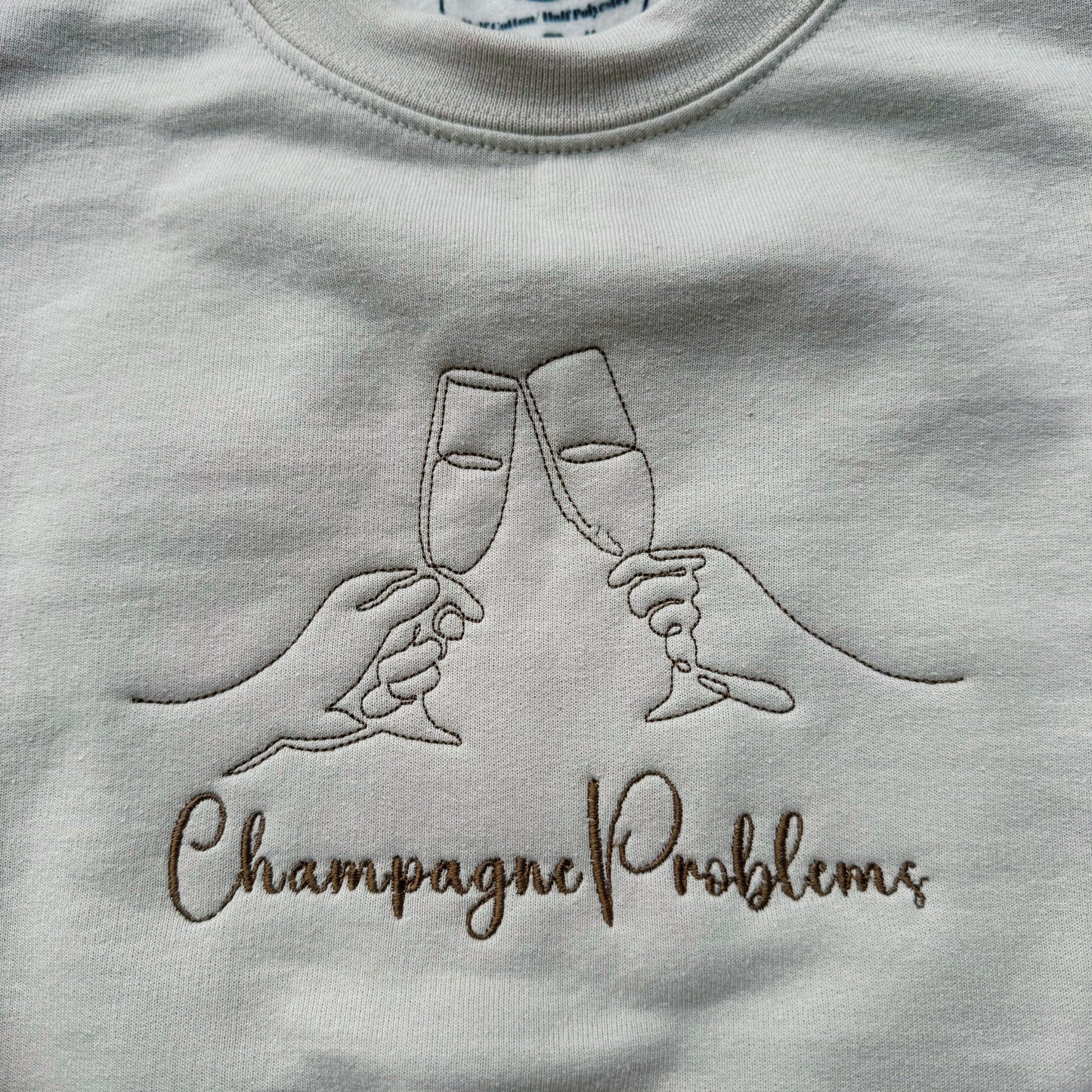 Champagne Problems Ready To Ship Embroidered Crew - Size Medium