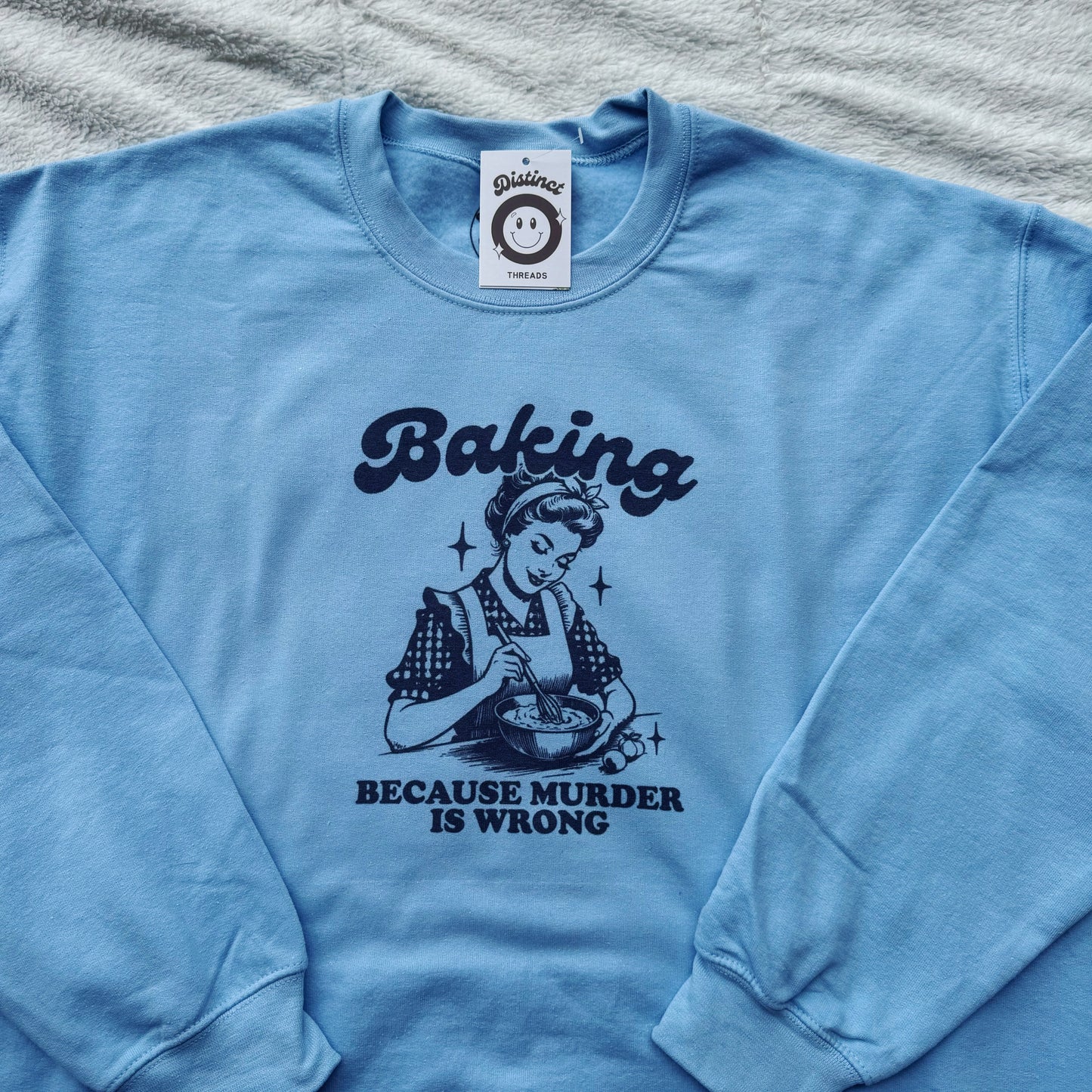 Baking Because Murder Is Wrong Printed Crew