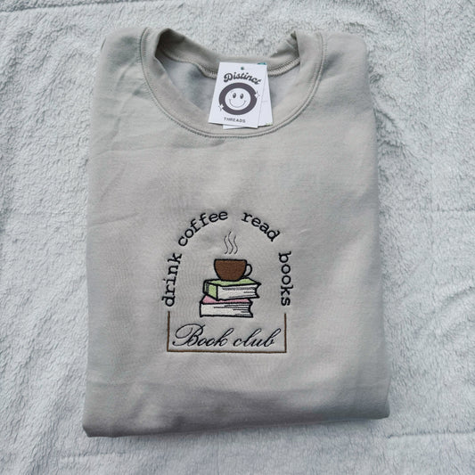 Drink Coffee Read Books Book Club Embroidered Crewneck Sweatshirt