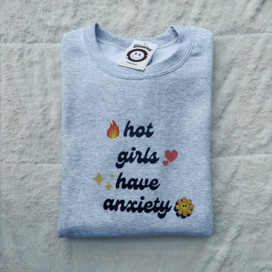 Hot Girls Have Anxiety Printed Crew