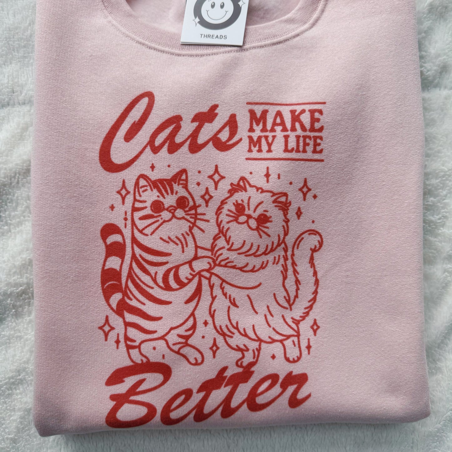 Cats Make My Life Better Printed Crew