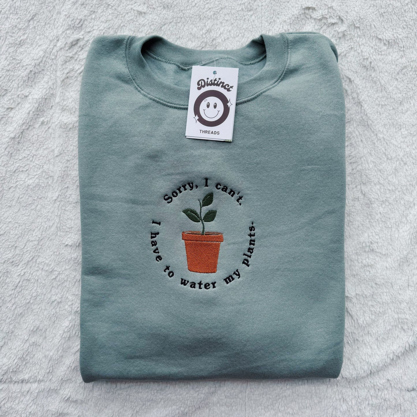 Sorry I Can't I Have To Water My Plants Embroidered Crewneck Sweatshirt