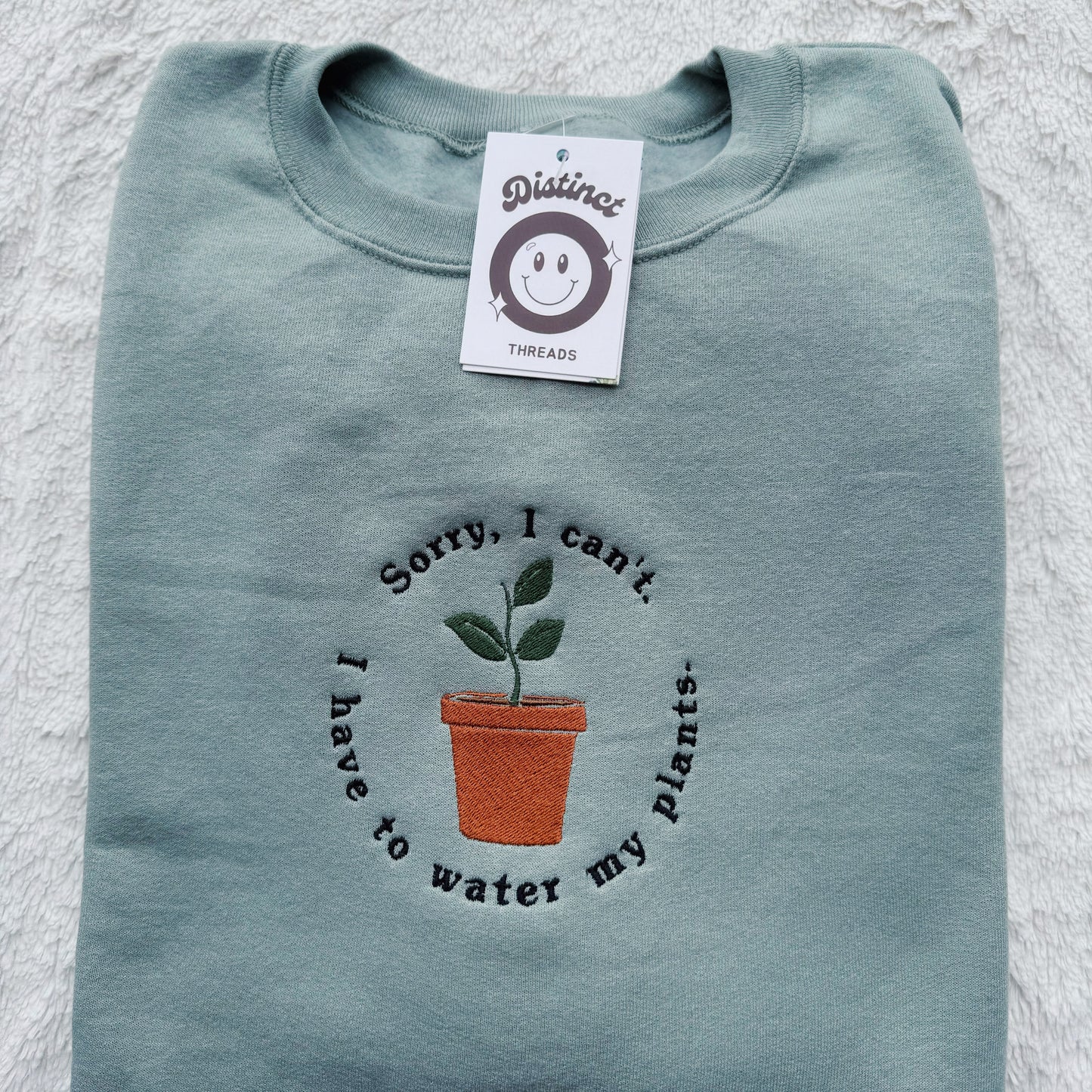 Sorry I Can't I Have To Water My Plants Embroidered Crewneck Sweatshirt