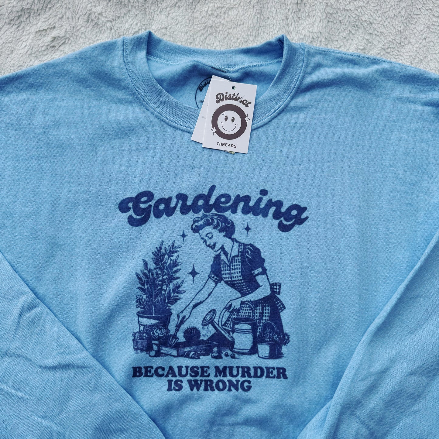 Gardening Because Murder Is Wrong Printed Crew