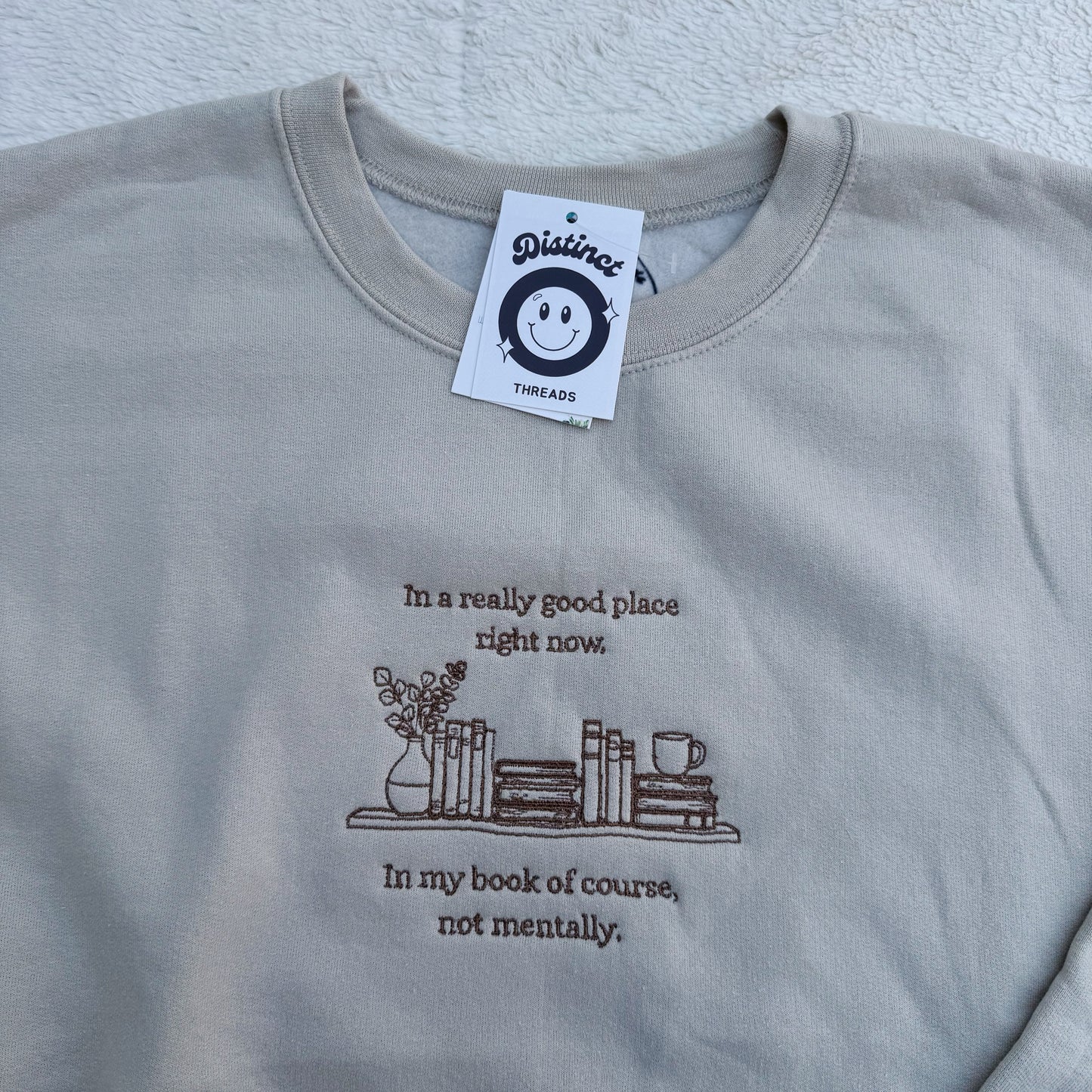 I’m In A Good Place (In My Book) Ready To Ship Embroidered Crew - Size Large