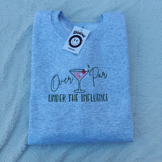 Over Par Under The Influence Embroidered Crewneck Sweatshirt