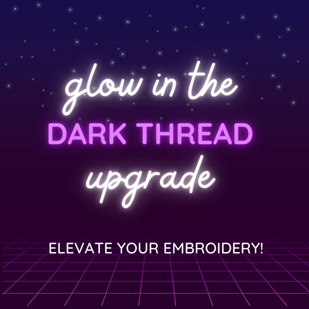 Glow In The Dark Thread Upgrade