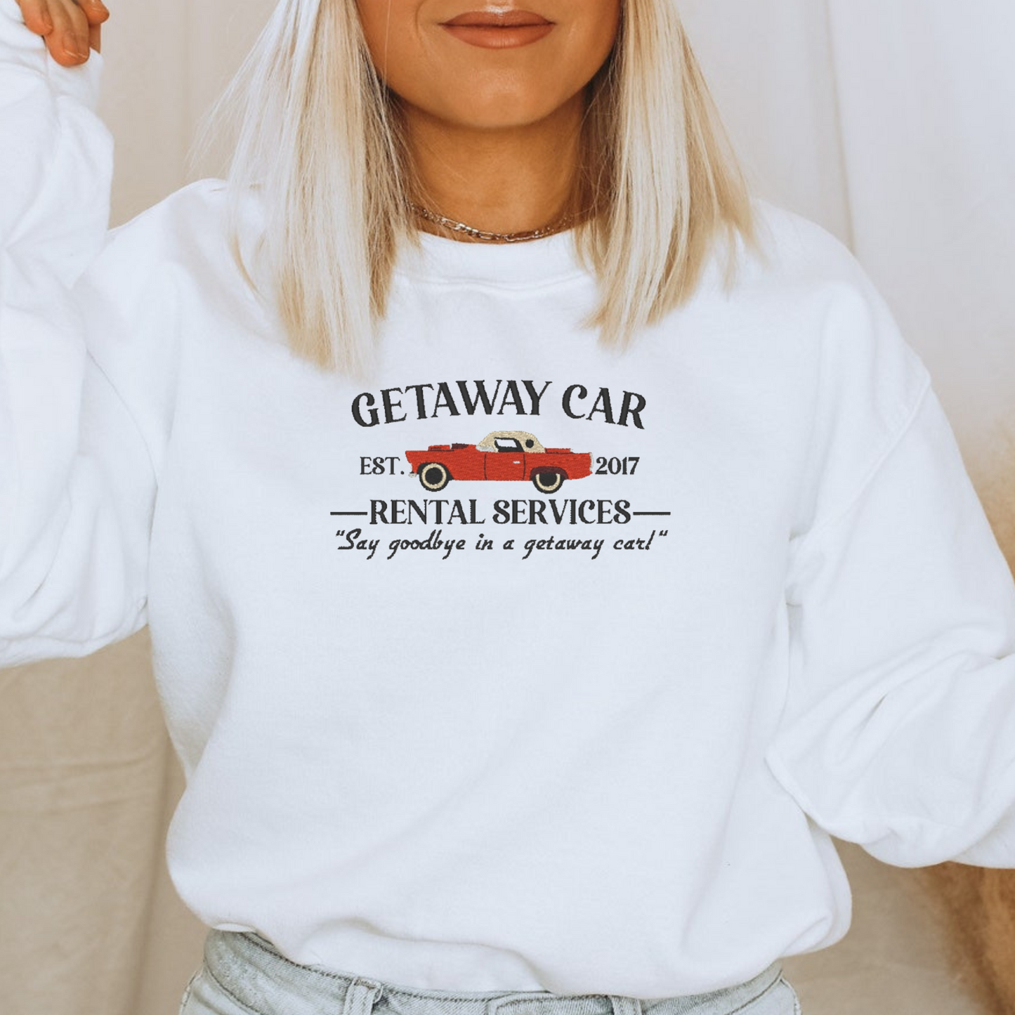 Getaway Car Taylor Inspired Embroidered Crewneck Sweatshirt