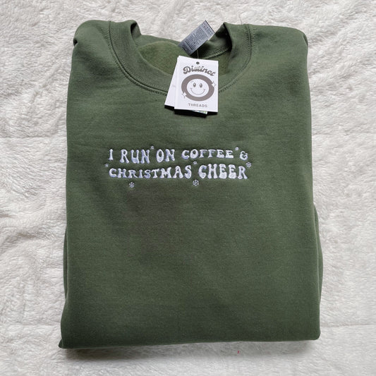 I Run On Coffee & Christmas Cheer Embroidered Crewneck Sweatshirt