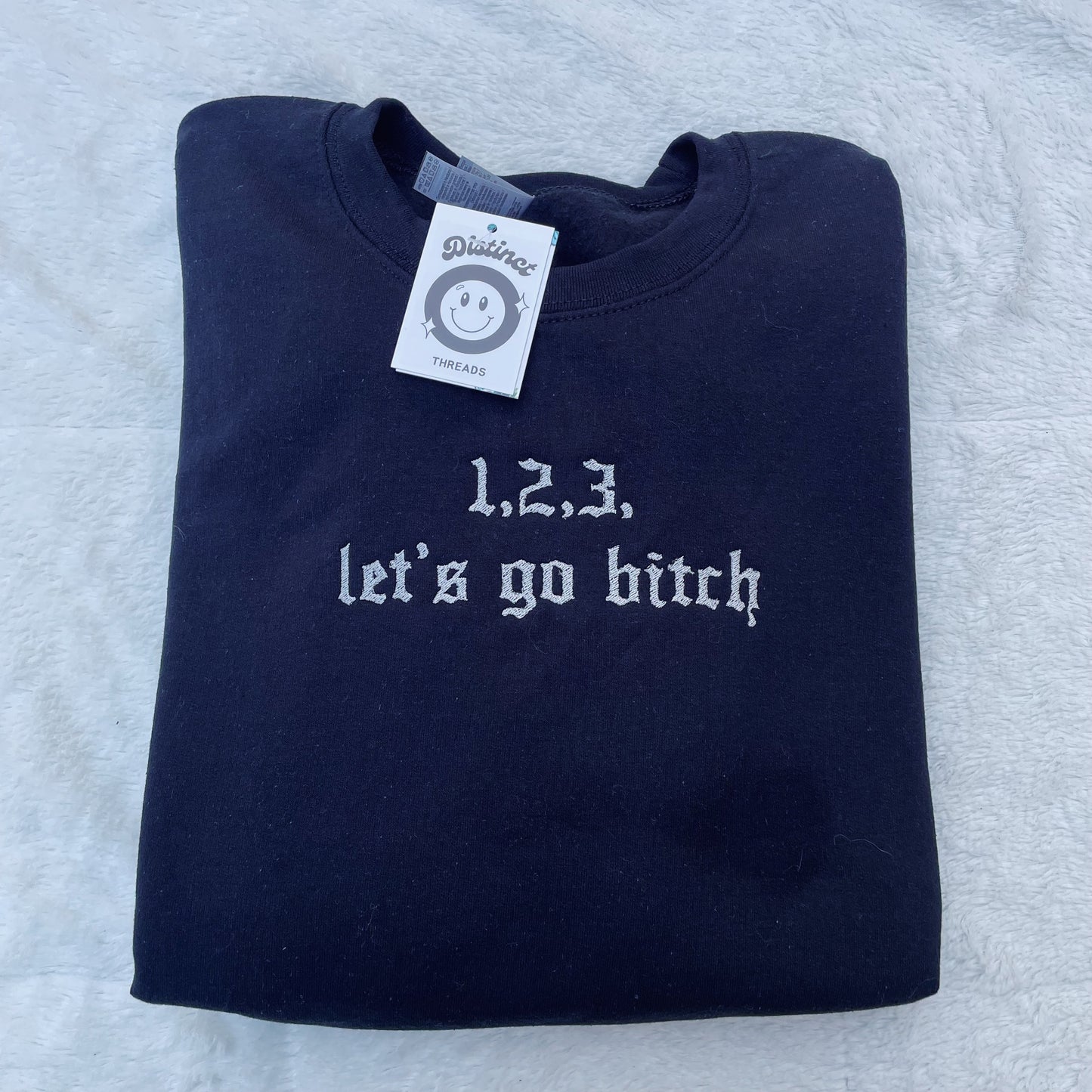 1, 2, 3 Let's Go B*tch Taylor Inspired Embroidered Crewneck Sweatshirt