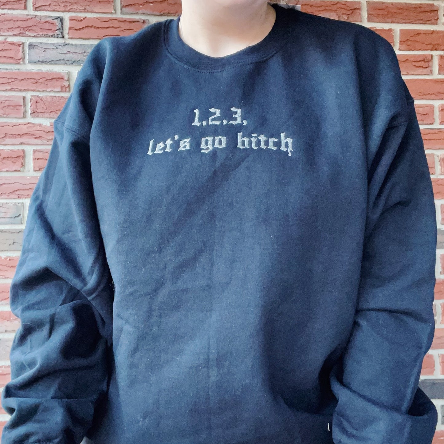 1, 2, 3 Let's Go B*tch Taylor Inspired Embroidered Crewneck Sweatshirt