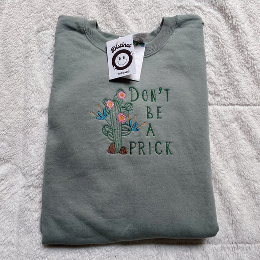 Don't Be A Prick Cactus Embroidered Crewneck Sweatshirt