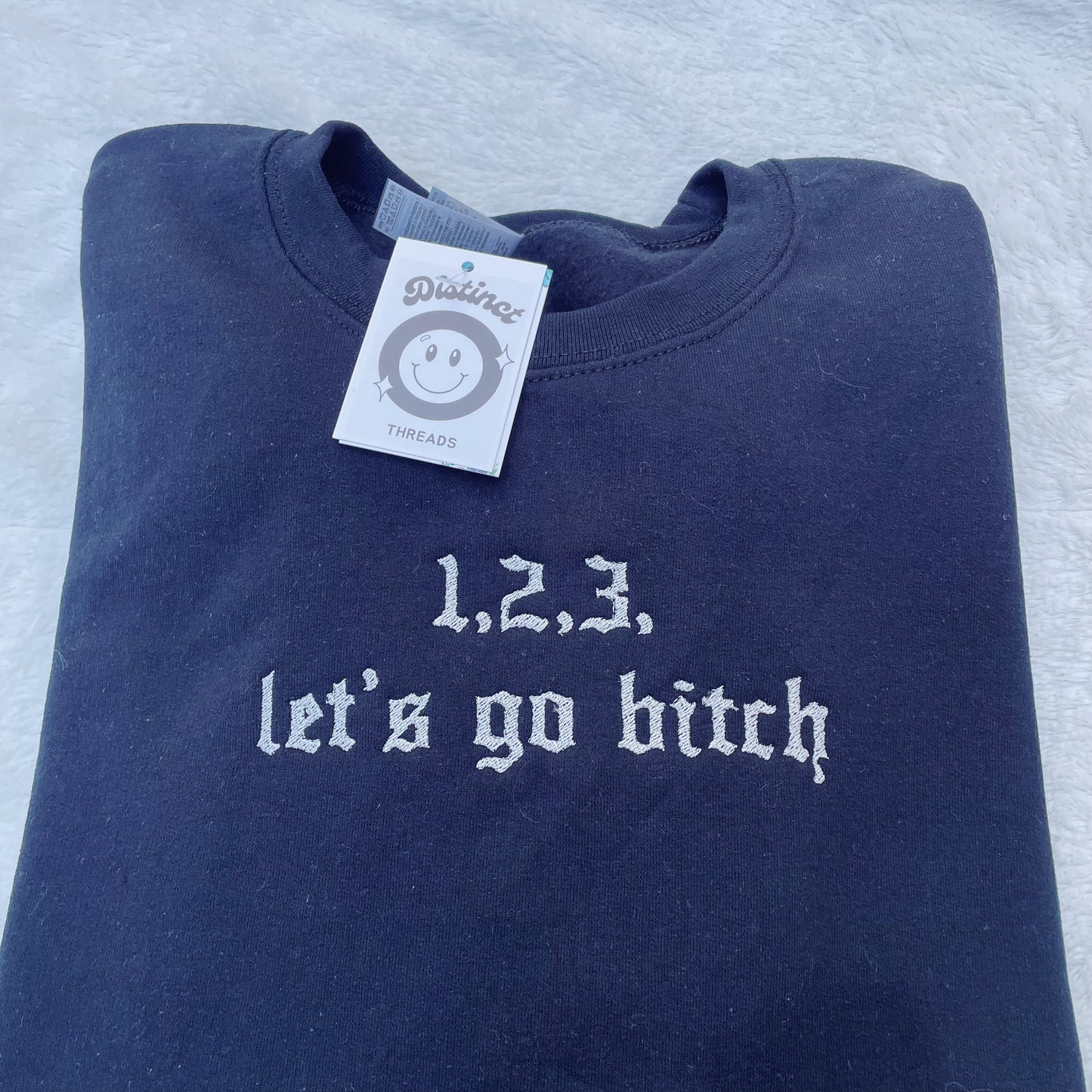 1, 2, 3 Let's Go B*tch Taylor Inspired Embroidered Crewneck Sweatshirt